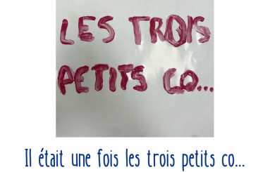 il etait une fois les trois petits co mme dauteau