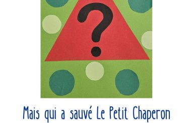 mais qui a sauve le petit chaperon rouge mme paraisot